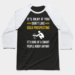 Smart People Hobby Gold Prospecting Baseball T-Shirt